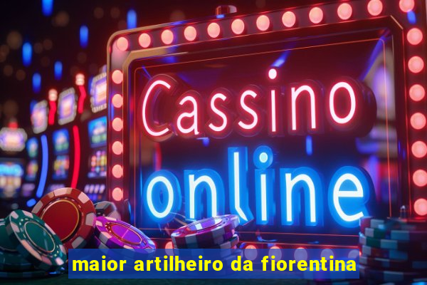 maior artilheiro da fiorentina